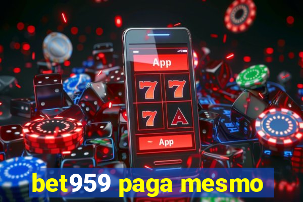 bet959 paga mesmo